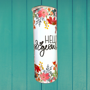 Hello Gorgeous Metal Tumbler