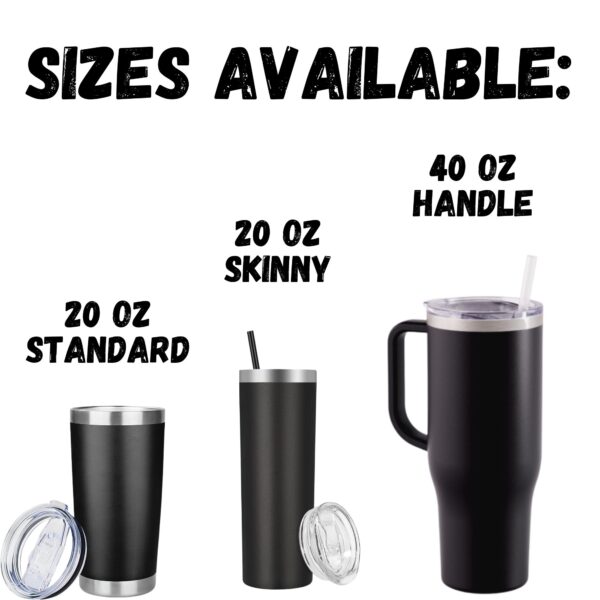 Personalized Engraved Tumblers 20 oz and 40 oz Sizes - Image 4